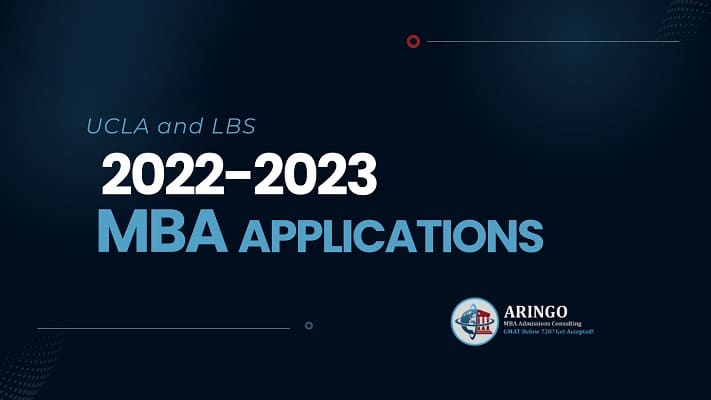 UCLA and LBS MBA2022-2023